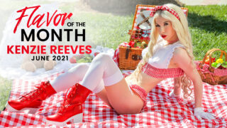 June 2021 Flavor Of The Month Kenzie Reeves – S1:E10